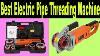 Top 5 Handheld Electric Pipe Threading Machine 2020 Portable Sleeve Machine